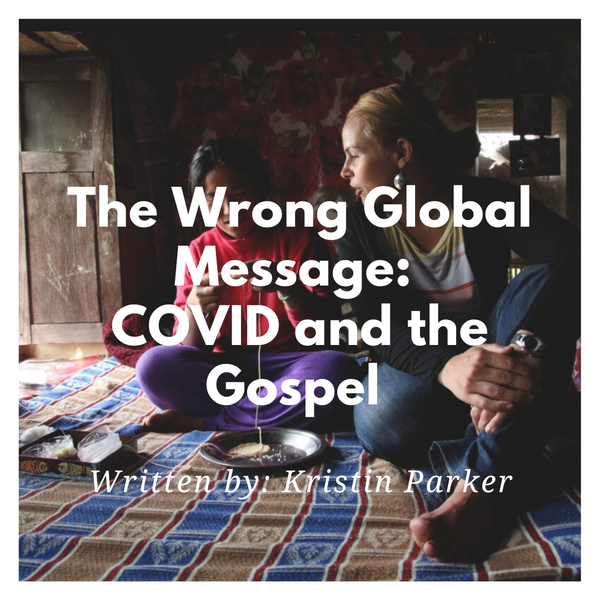 The Wrong Global Message: COVID and The Gospel